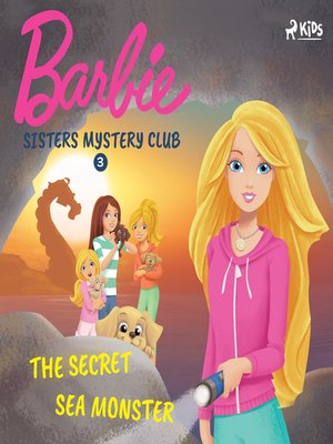 cover image of Barbie--Sisters Mystery Club 3--The Secret Sea Monster